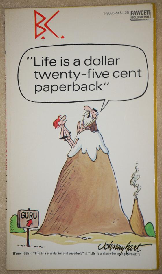 B.C. - Life is a Dollar Twenty-Five Cent Paperback